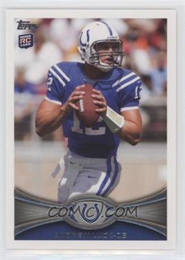 2012 Topps - [Base] #140.4 - SP Image Variation - Andrew Luck (Ball in Both Hands)