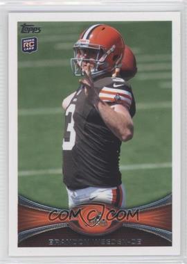 2012 Topps - [Base] #3.2 - SP - Photo Variation - Brandon Weeden (View of Ball Blocked by Helmet)