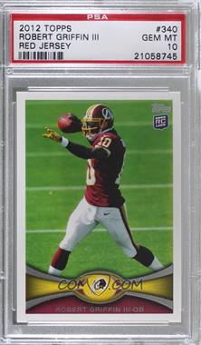 2012 Topps - [Base] #340.1 - Robert Griffin III (Throwing) [PSA 10 GEM MT]