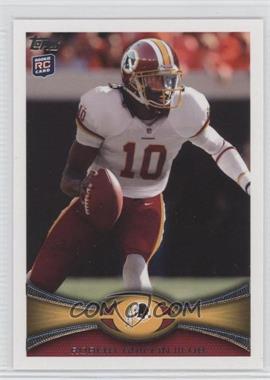 2012 Topps - [Base] #340.3 - SP Image Variation - Robert Griffin III (White Jersey)