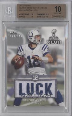 2012 Topps - Factory Set Super Bowl XLVII Commemorative Jersey Nameplate Patch #SBP-AL - Andrew Luck /200 [BGS 10 PRISTINE]