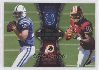 2012 Topps - Paramount Pairs #PA-LG - Andrew Luck, Robert Griffin III [EX to NM]
