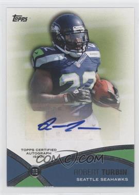 2012 Topps - Prolific Playmakers Autographs #PPA-RT - Robert Turbin