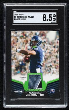 2012 Topps - Rookie Patch #RP-RW - Russell Wilson [SGC 8.5 NM/Mt+]