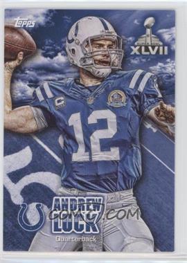 2012 Topps - Wrapper Redemption Super Bowl XLVII #SBWR-AL - Andrew Luck