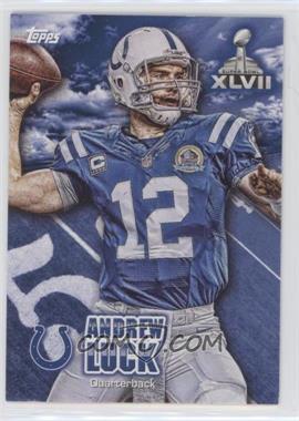 2012 Topps - Wrapper Redemption Super Bowl XLVII #SBWR-AL - Andrew Luck