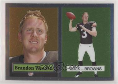 2012 Topps Chrome - 1957 Design #17 - Brandon Weeden