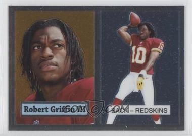 2012 Topps Chrome - 1957 Design #3 - Robert Griffin III