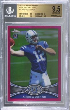 2012 Topps Chrome - [Base] - BCA-Bordered Refractor #1 - Andrew Luck /399 [BGS 9.5 GEM MINT]