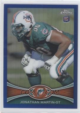 2012 Topps Chrome - [Base] - Blue Refractor #48 - Jonathan Martin /199