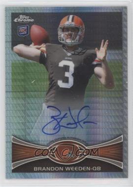 2012 Topps Chrome - [Base] - Prism Refractor Rookie Autographs #79 - Brandon Weeden /50