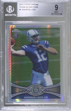 2012 Topps Chrome - [Base] - Prism Refractor #1 - Andrew Luck /216 [BGS 9 MINT]