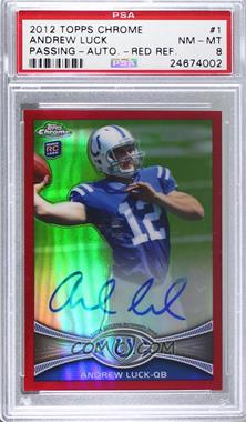 2012 Topps Chrome - [Base] - Red Refractor Rookie Autographs #1 - Andrew Luck /5 [PSA 8 NM‑MT]