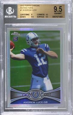 2012 Topps Chrome - [Base] - Refractor #1 - Andrew Luck [BGS 9.5 GEM MINT]