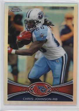 2012 Topps Chrome - [Base] - Refractor #44 - Chris Johnson