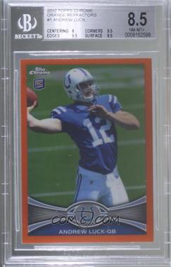 2012 Topps Chrome - [Base] - Retail Orange Refractor #1 - Andrew Luck [BGS 8.5 NM‑MT+]