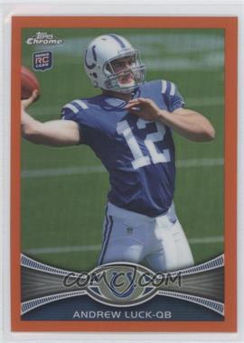 2012 Topps Chrome - [Base] - Retail Orange Refractor #1 - Andrew Luck