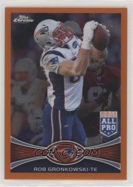 2012 Topps Chrome - [Base] - Retail Orange Refractor #12 - All-Pro - Rob Gronkowski