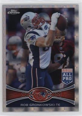 2012 Topps Chrome - [Base] - Retail X-Fractor #12 - All-Pro - Rob Gronkowski