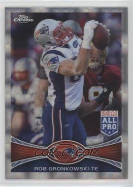 2012 Topps Chrome - [Base] - Retail X-Fractor #12 - All-Pro - Rob Gronkowski