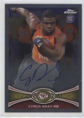 2012 Topps Chrome - [Base] - Rookie Autographs #49 - Cyrus Gray