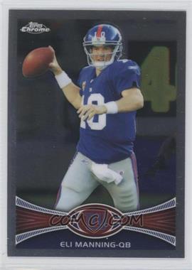 2012 Topps Chrome - [Base] #103 - Eli Manning