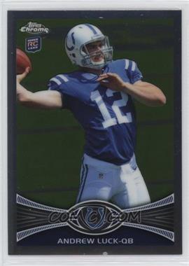 2012 Topps Chrome - [Base] #1.1 - Andrew Luck (Throwing Ball)