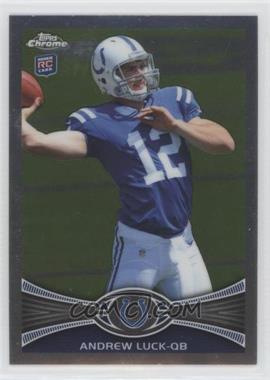 2012 Topps Chrome - [Base] #1.1 - Andrew Luck (Throwing Ball)