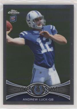 2012 Topps Chrome - [Base] #1.1 - Andrew Luck (Throwing Ball)