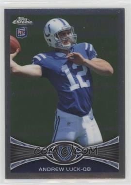 2012 Topps Chrome - [Base] #1.1 - Andrew Luck (Throwing Ball)