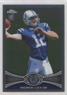 2012 Topps Chrome - [Base] #1.1 - Andrew Luck (Throwing Ball)