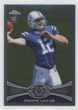 2012 Topps Chrome - [Base] #1.1 - Andrew Luck (Throwing Ball)