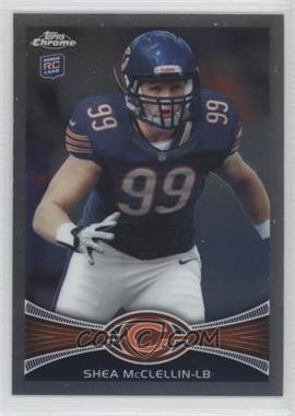 2012 Topps Chrome - [Base] #123 - Shea McClellin