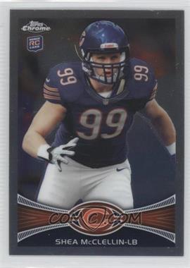 2012 Topps Chrome - [Base] #123 - Shea McClellin