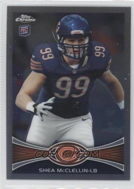 2012 Topps Chrome - [Base] #123 - Shea McClellin