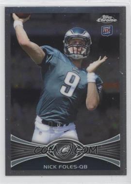 2012 Topps Chrome - [Base] #153.1 - Nick Foles (Mid Throw)