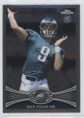 2012 Topps Chrome - [Base] #153.1 - Nick Foles (Mid Throw)