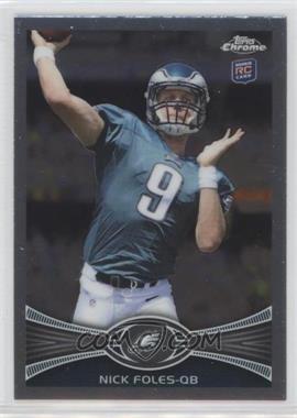 2012 Topps Chrome - [Base] #153.1 - Nick Foles (Mid Throw)