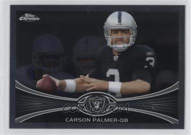 2012 Topps Chrome - [Base] #162 - Carson Palmer