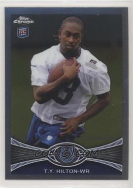 2012 Topps Chrome - [Base] #168 - T.Y. Hilton