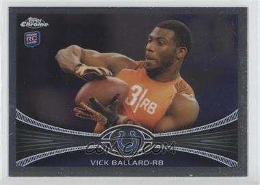 2012 Topps Chrome - [Base] #169 - Vick Ballard