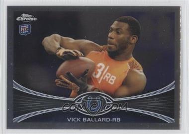 2012 Topps Chrome - [Base] #169 - Vick Ballard