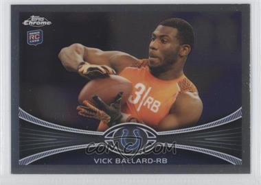 2012 Topps Chrome - [Base] #169 - Vick Ballard