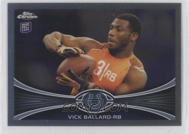 2012 Topps Chrome - [Base] #169 - Vick Ballard