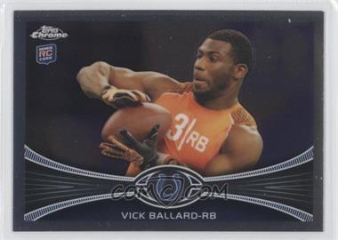 2012 Topps Chrome - [Base] #169 - Vick Ballard