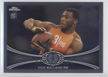 2012 Topps Chrome - [Base] #169 - Vick Ballard