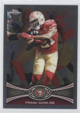 2012 Topps Chrome - [Base] #18 - Frank Gore