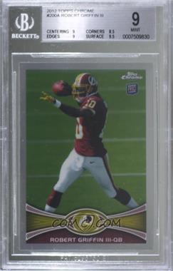 2012 Topps Chrome - [Base] #200.1 - Robert Griffin III (Red Jersey) [BGS 9 MINT]