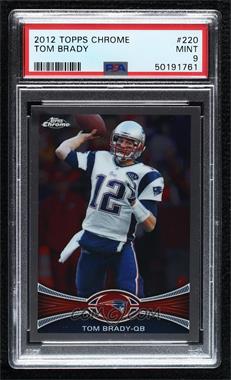 2012 Topps Chrome - [Base] #220 - Tom Brady [PSA 9 MINT]