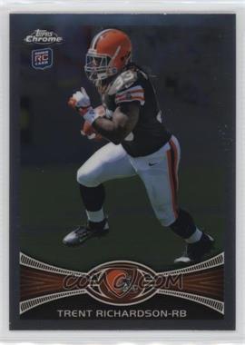 2012 Topps Chrome - [Base] #23.1 - Trent Richardson (Ball Tucked in Right Hand)